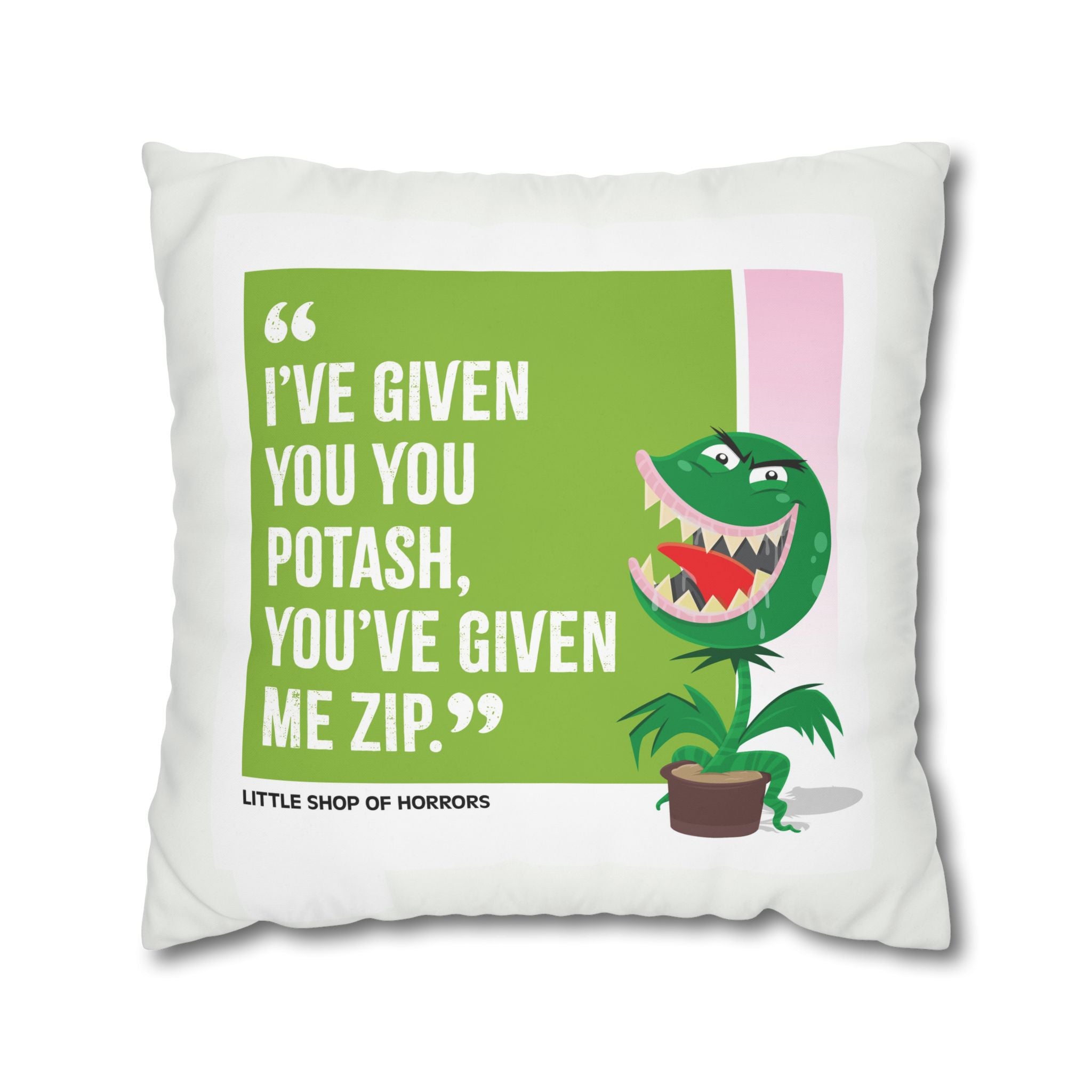 Movie Quote Square Pillowcase —  Little Shop of Horrors (1986)