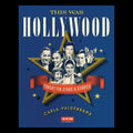 TCM Presents This Was Hollywood: Forgotten Stars & Stories